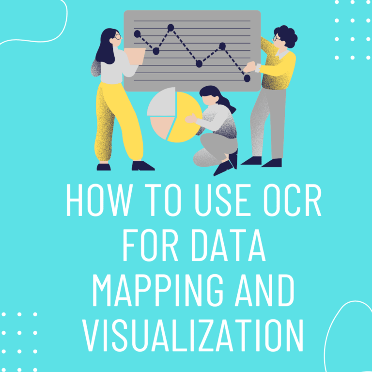 How to Use OCR for Data Mapping and Visualization